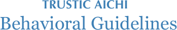 TRUSTIC AICHI Behavioral Guidelines
